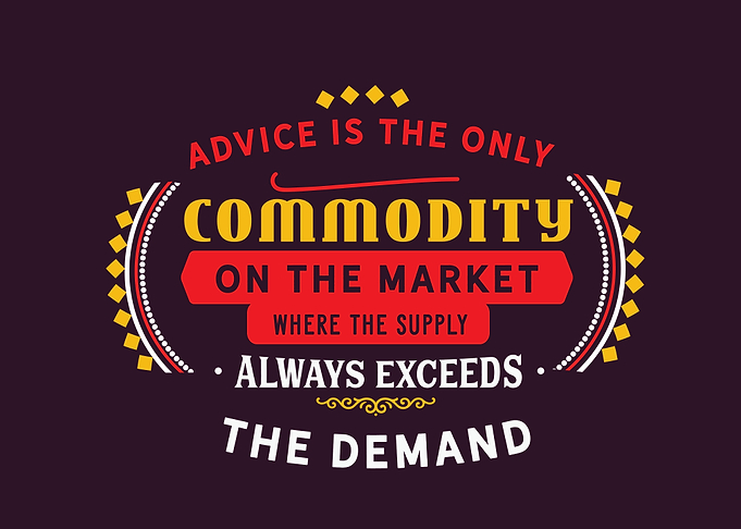 Advice is only commodity