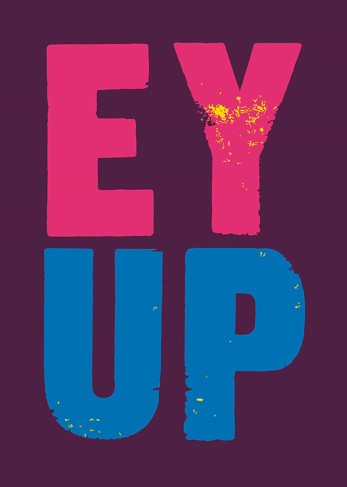 Ey Up