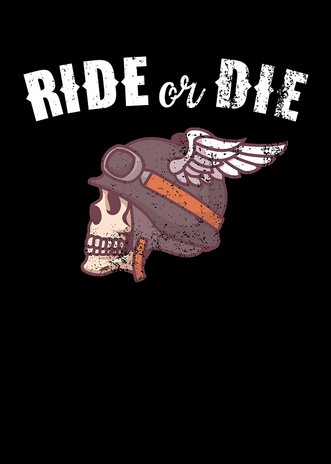 Ride or die