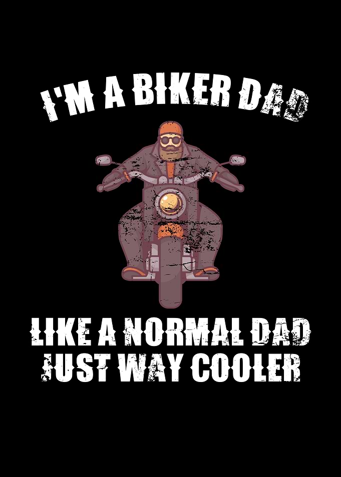I Am A Biker Dad