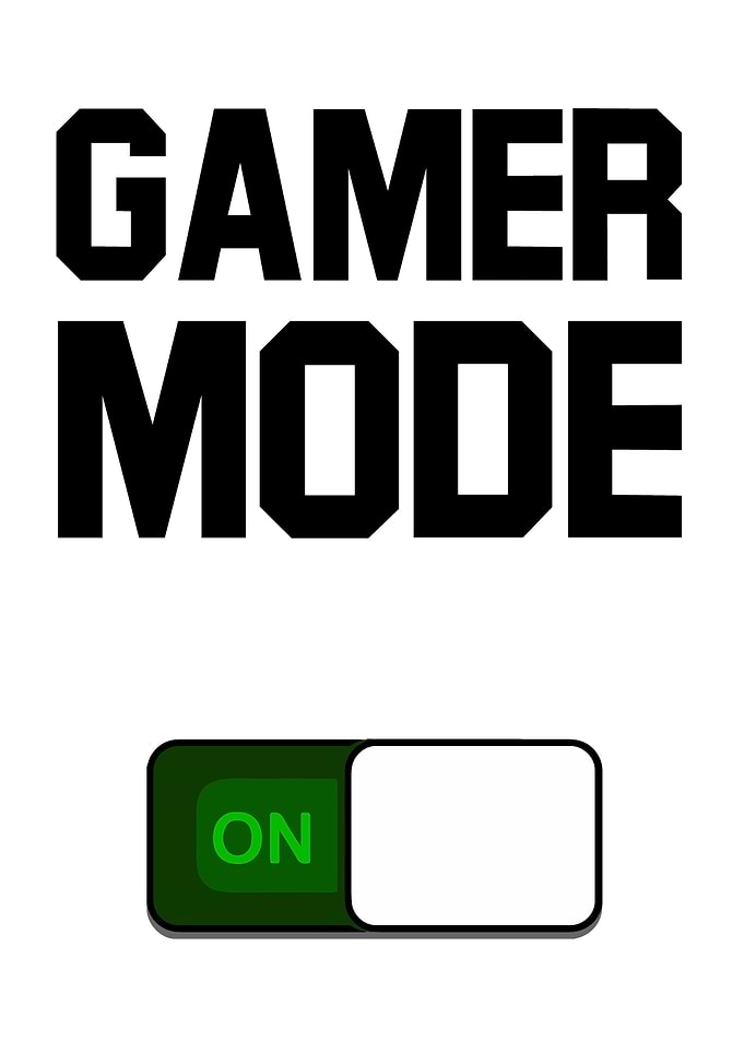 Gamer Mode On