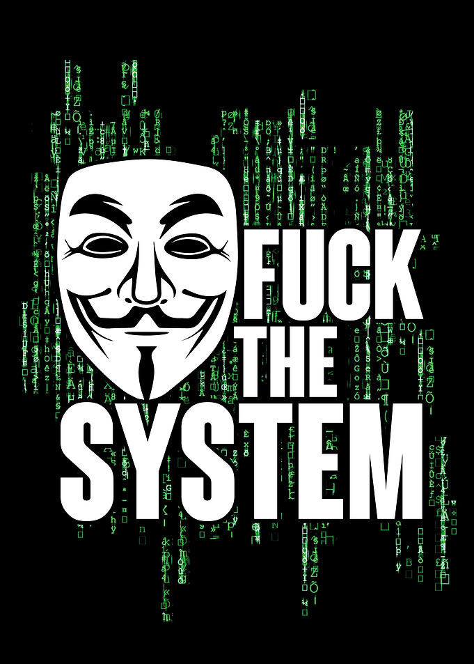 Fuck the system