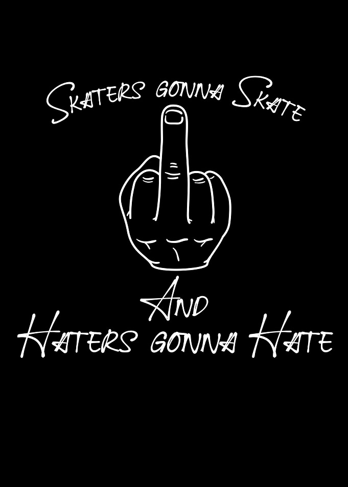 Skaters Gonna Skate