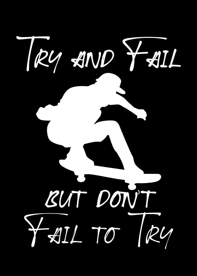 Try and Fail Skateboard