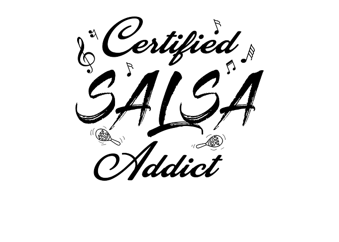 Certified Salsa addict