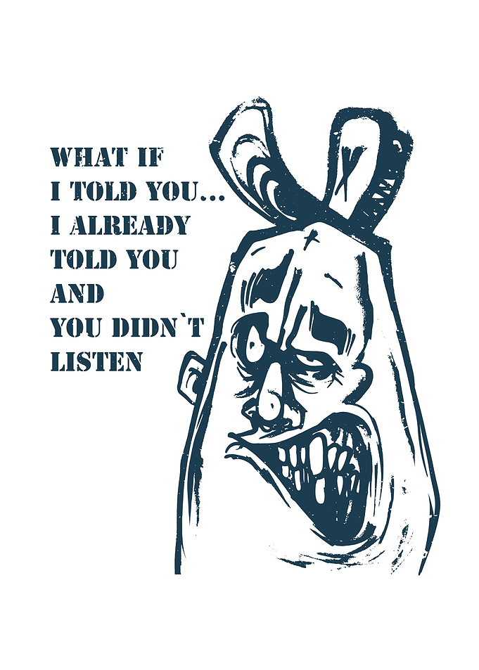 I told you