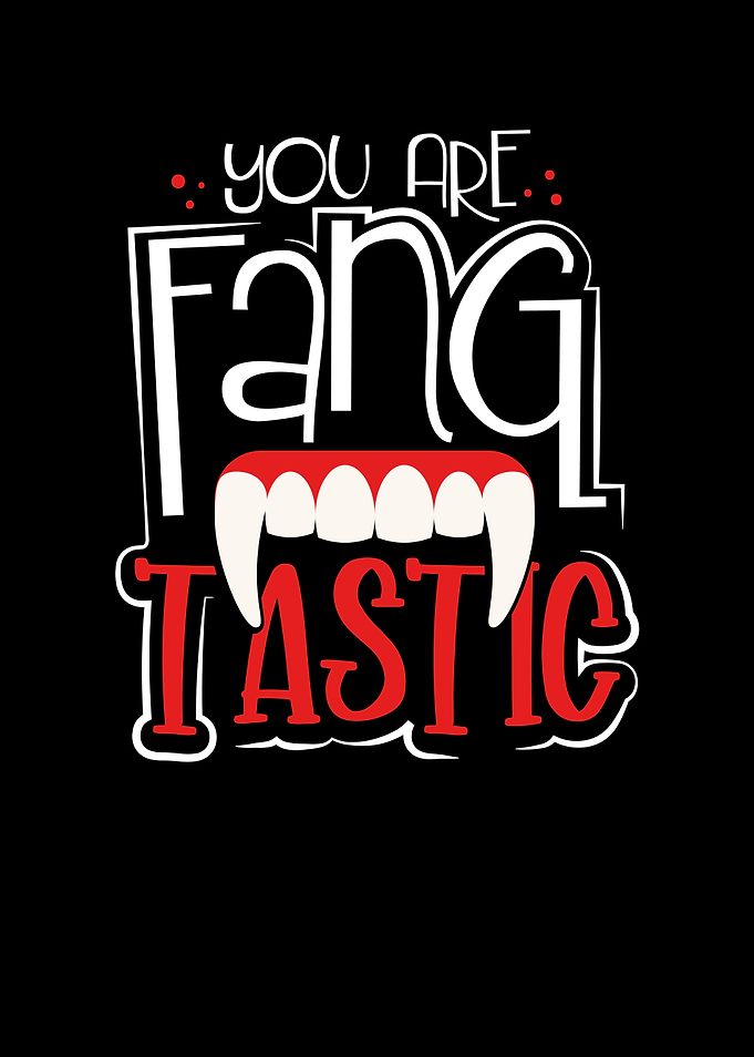 You are fangtastic