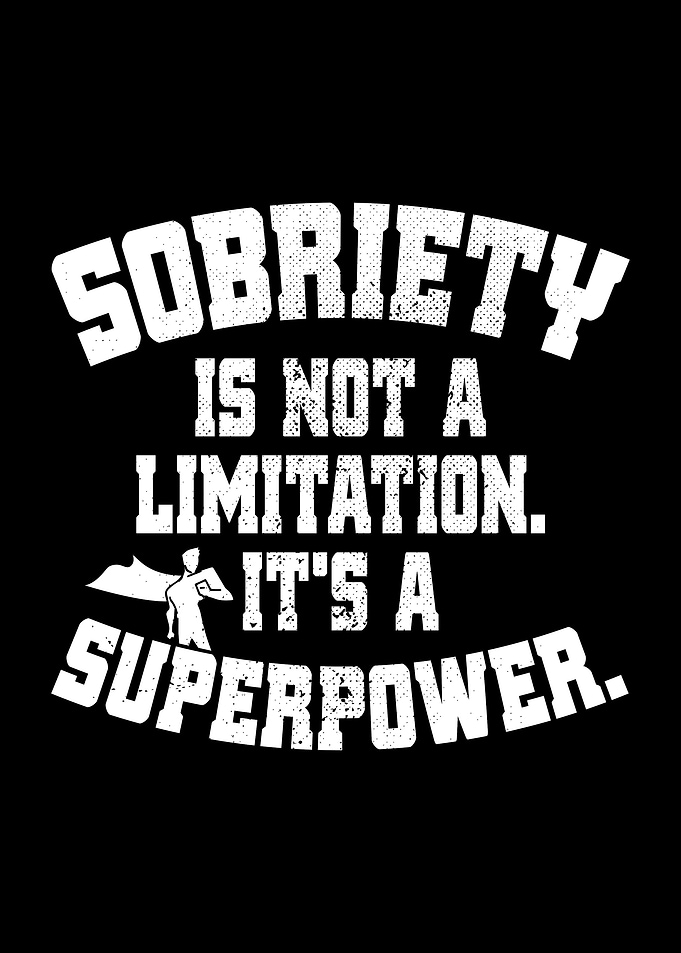 Sobriety Is A Superpower