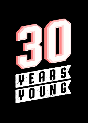 30 Years Young 30th