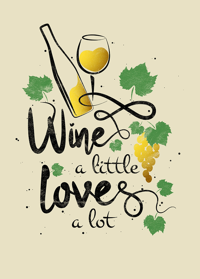 Wine a little love a lot