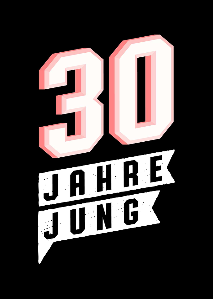 30 Years Young 30th