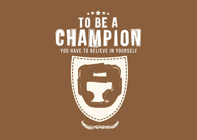 to be a champion