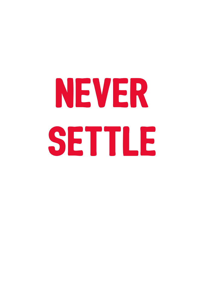 Never Settle