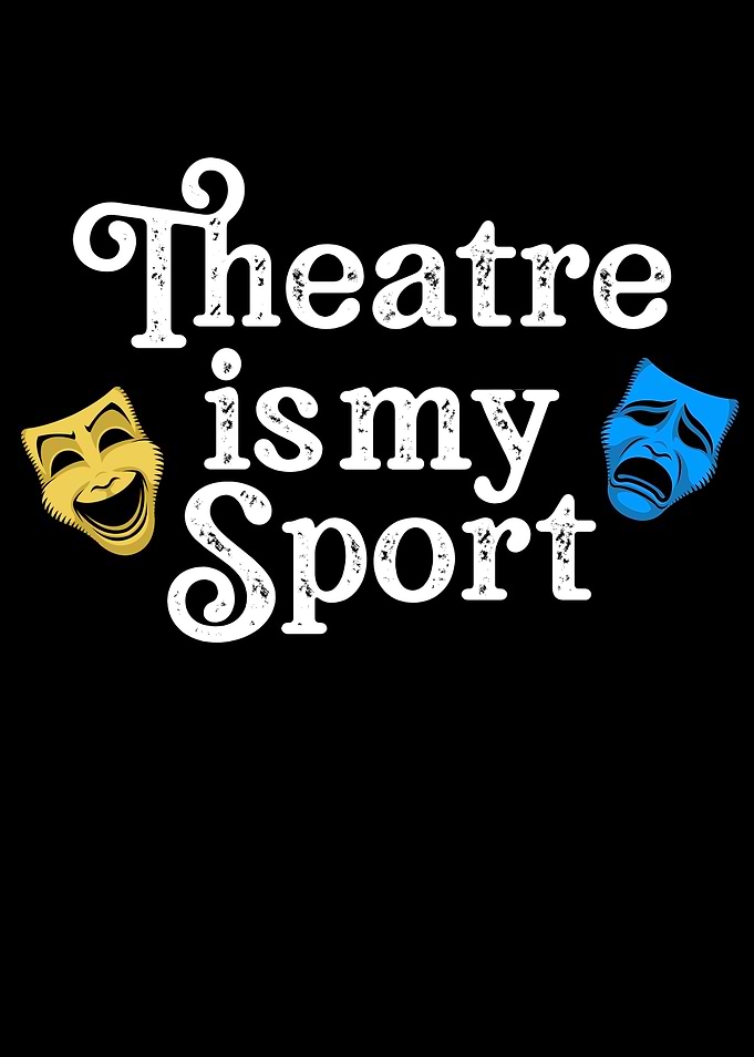theatre is my sport