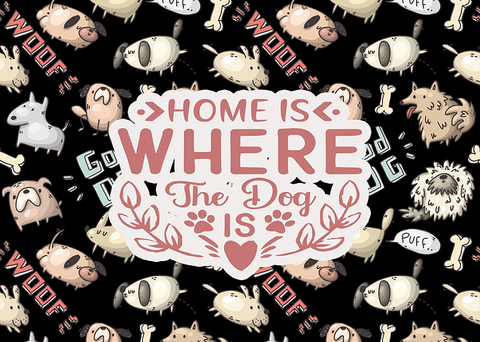 Home Is Where The Dog Is