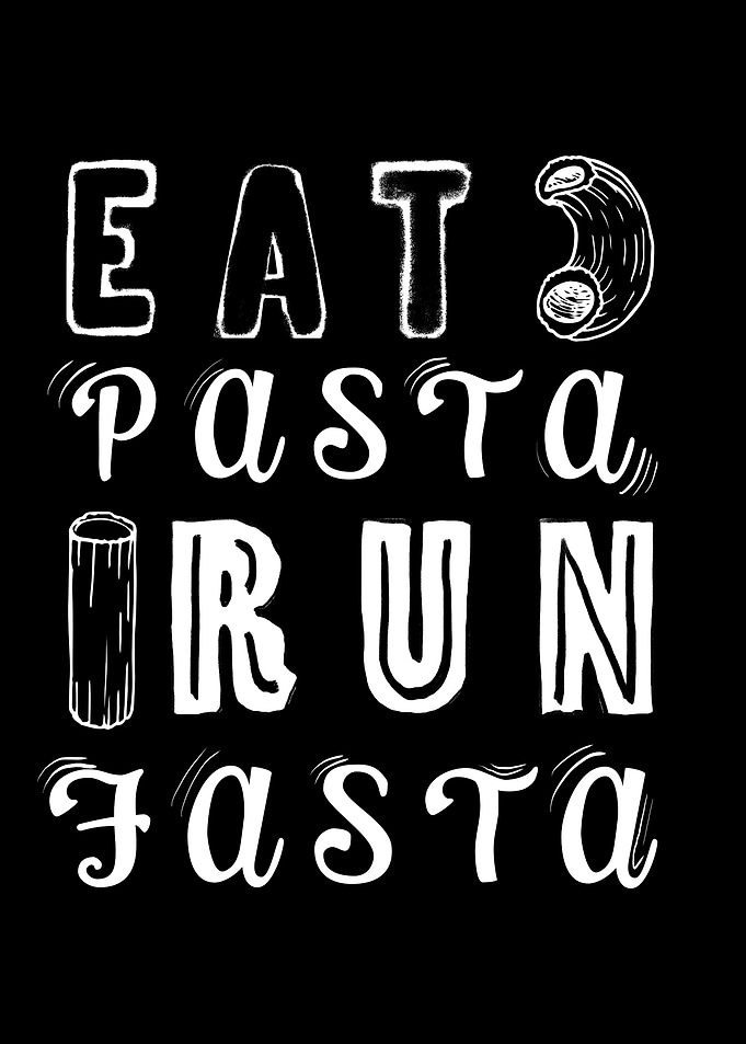 Eat Pasta Run Fasta