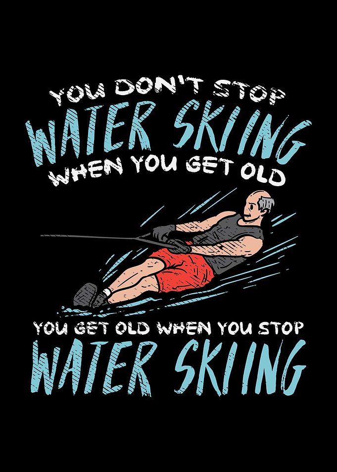 You Dont Stop Water Skiin