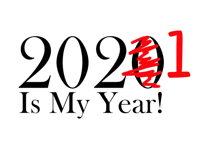 2020 Is My Year 2021
