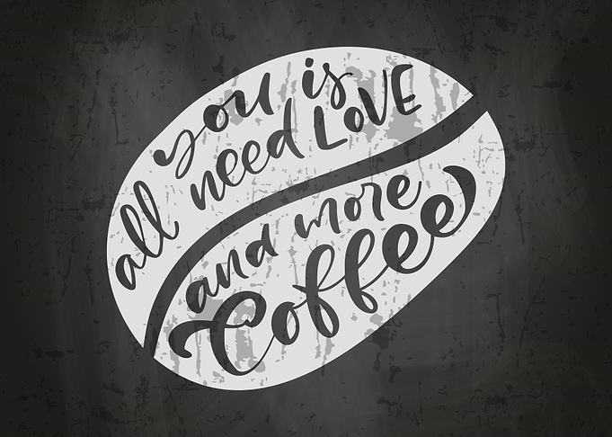 All you need more Coffee