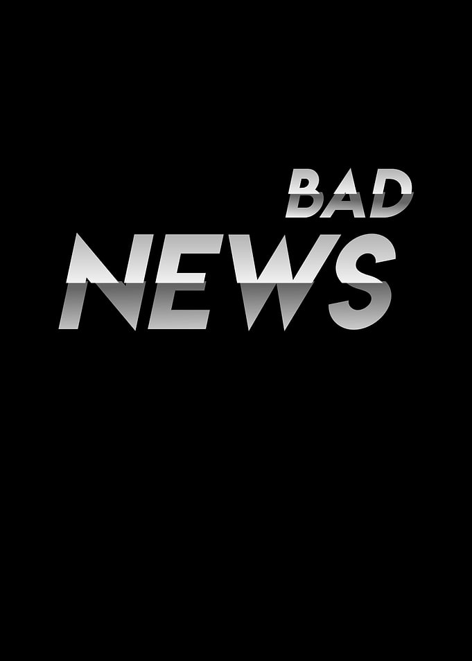 Bad News