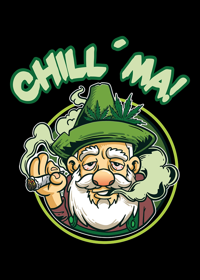 Cannabis saying ChillMa