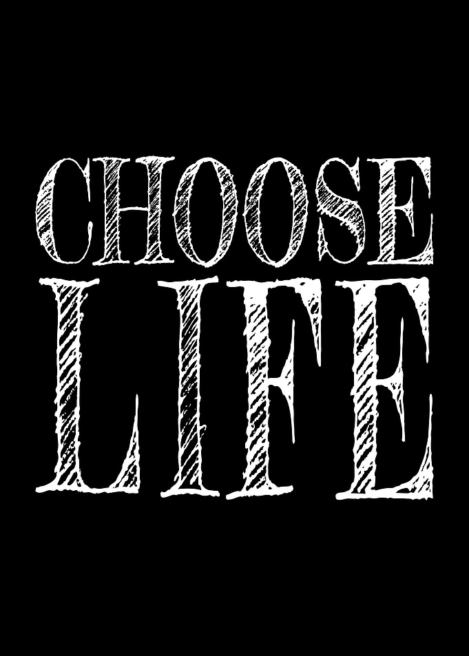 Choose Life Right To Live