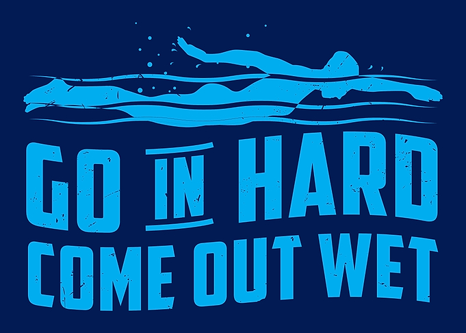 Go In Hard Come Out Wet