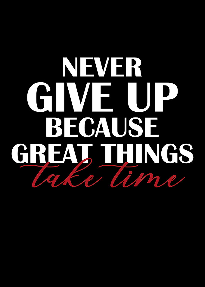 Never give up