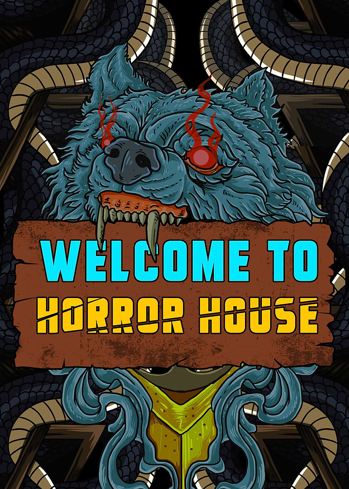 WELCOME TO HORROR HOUSE
