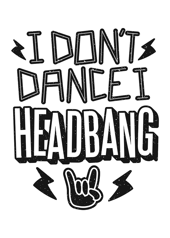 I HEADBANG
