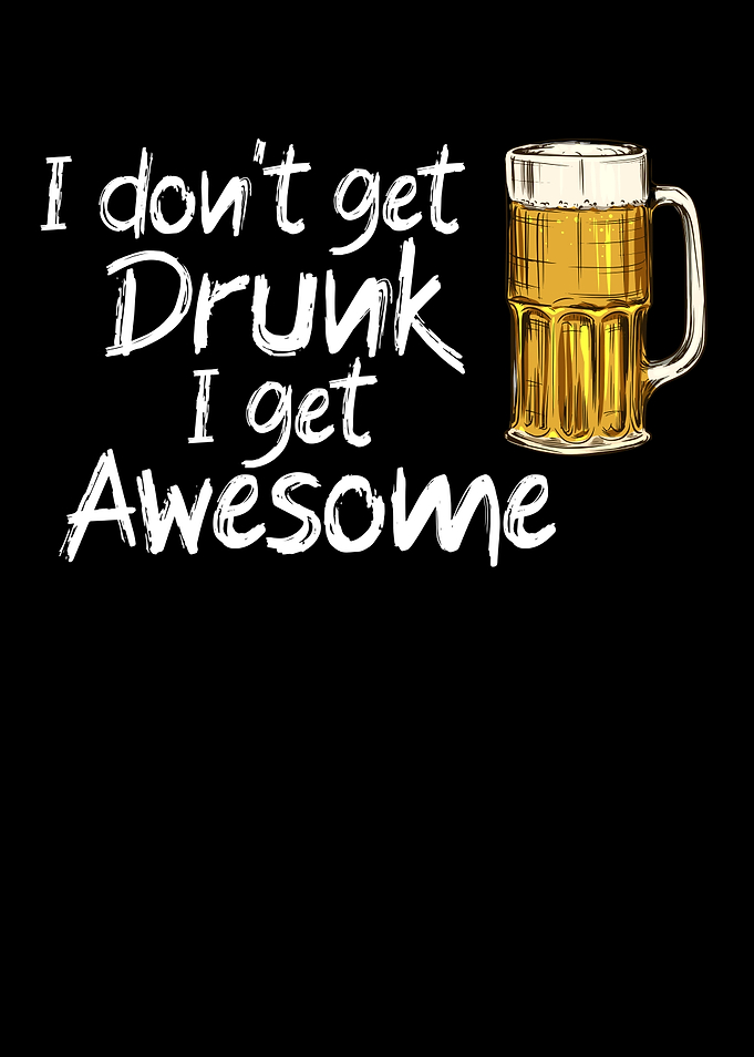 I dont get drunk