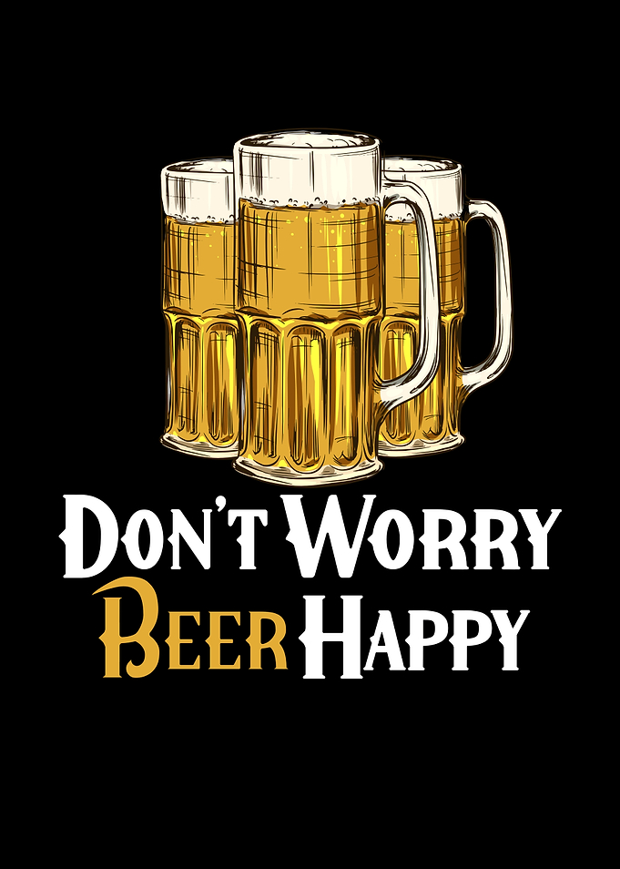 Dont worry Beer happy
