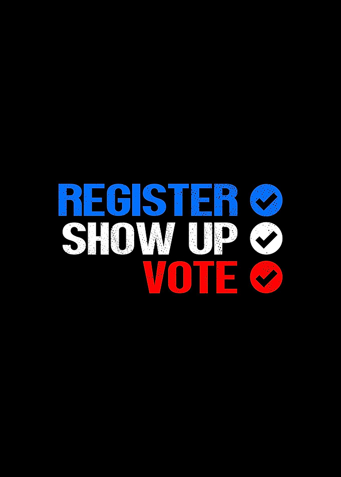 Register Show Up Vote