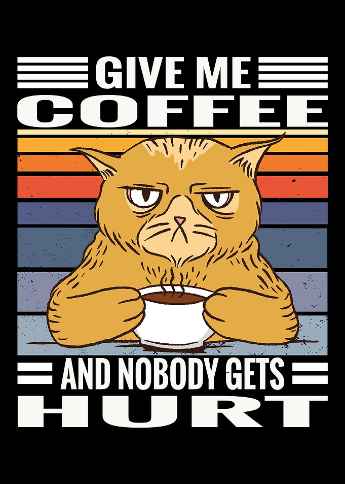 Coffee cats saying Give M
