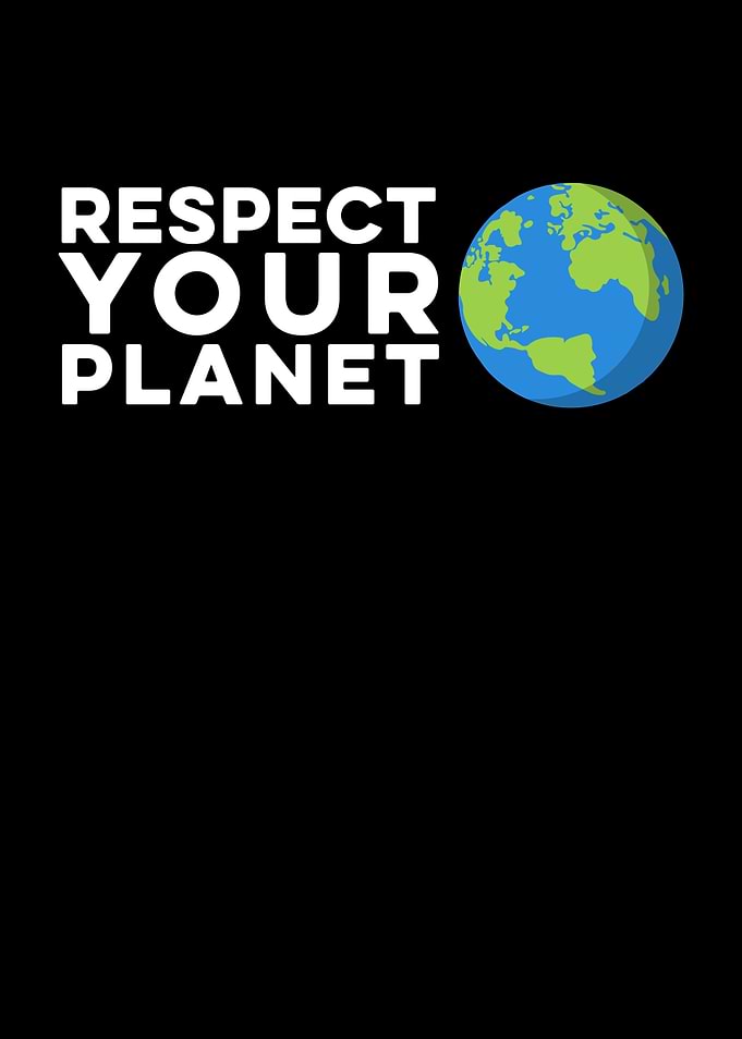 Respect Your Planet
