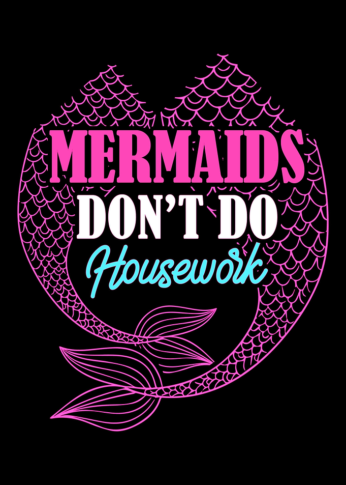Mermaid Tails Housework