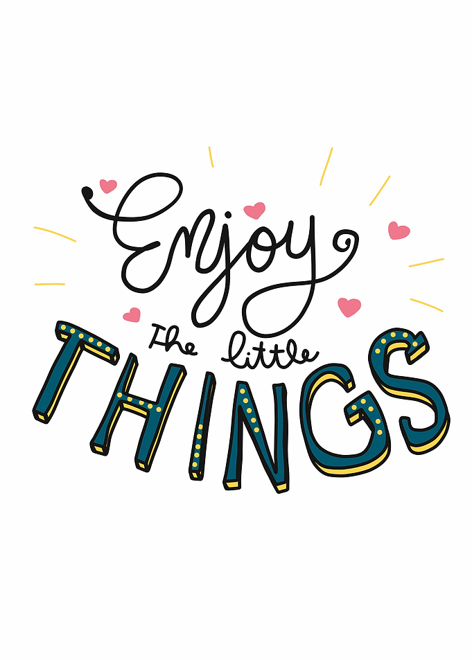 Enjoy little things word