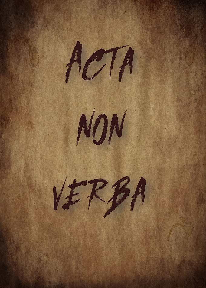 Acta non Verba