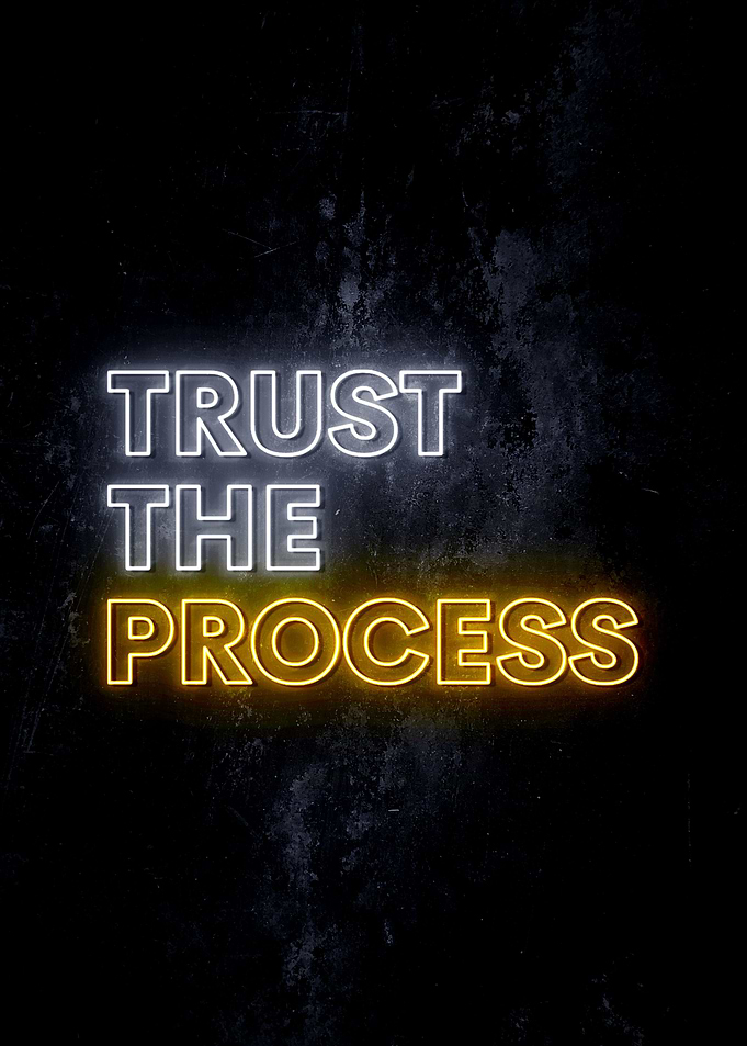 Trust The Process