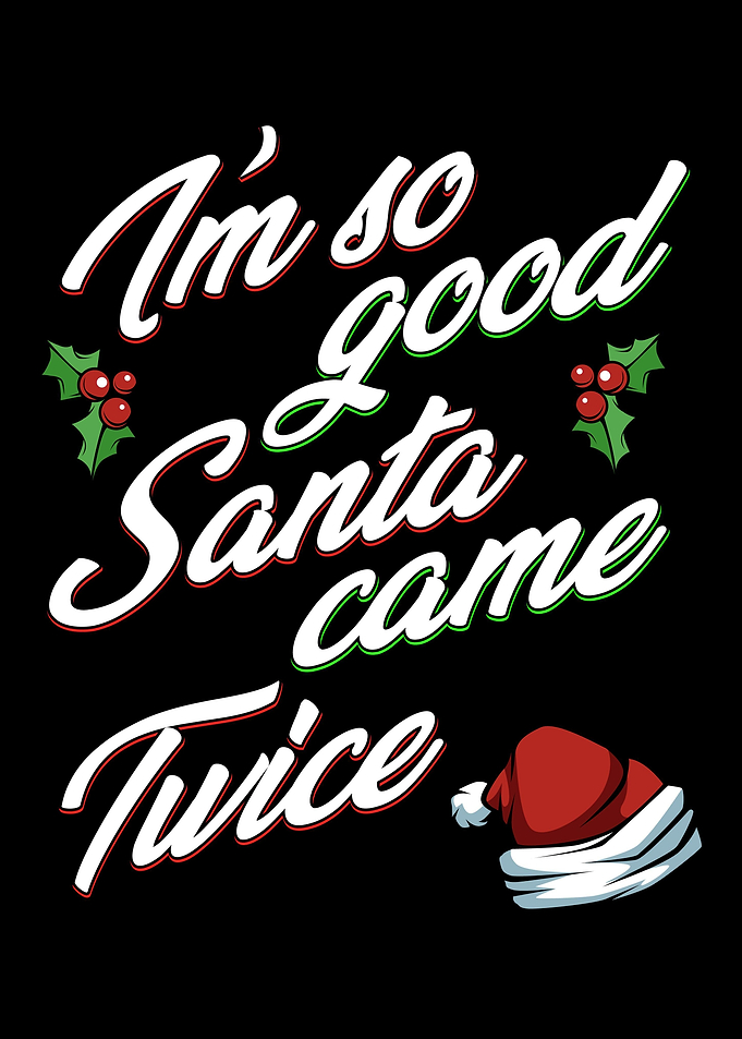Im So Good Santa Came Twi