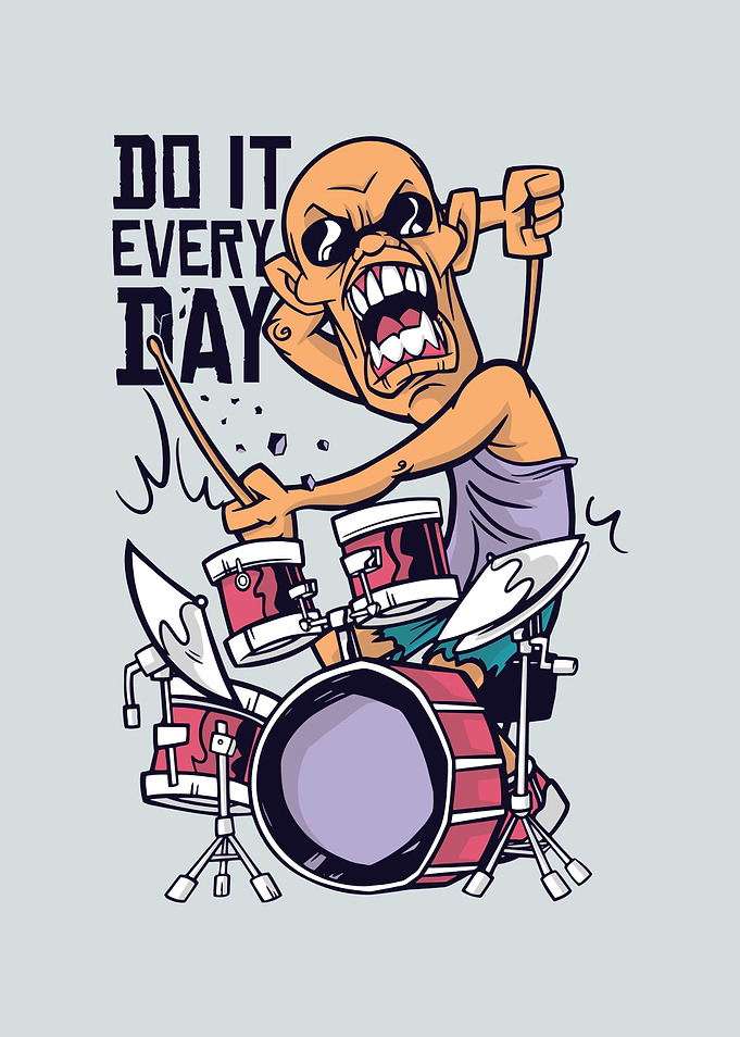 Do it every Day Drummer