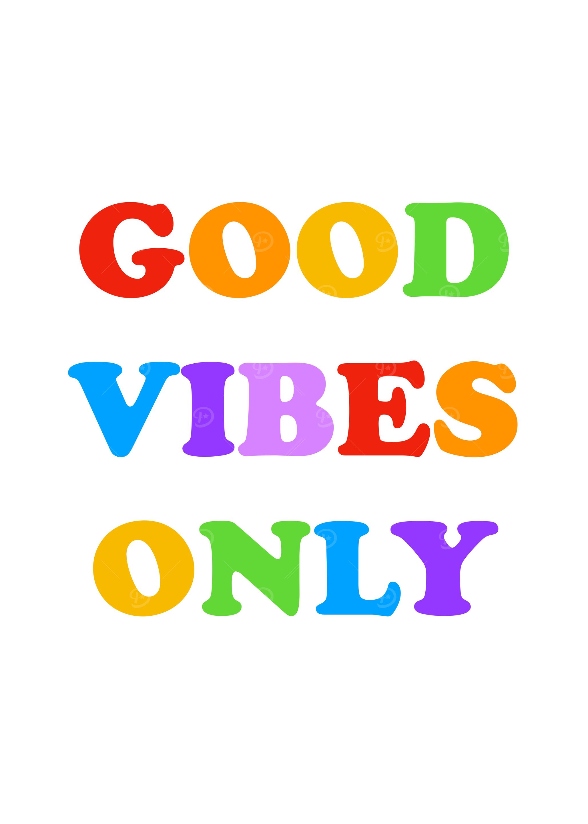 Good Vibes Only
