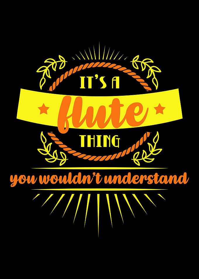 ItS A Flute Thing Flute