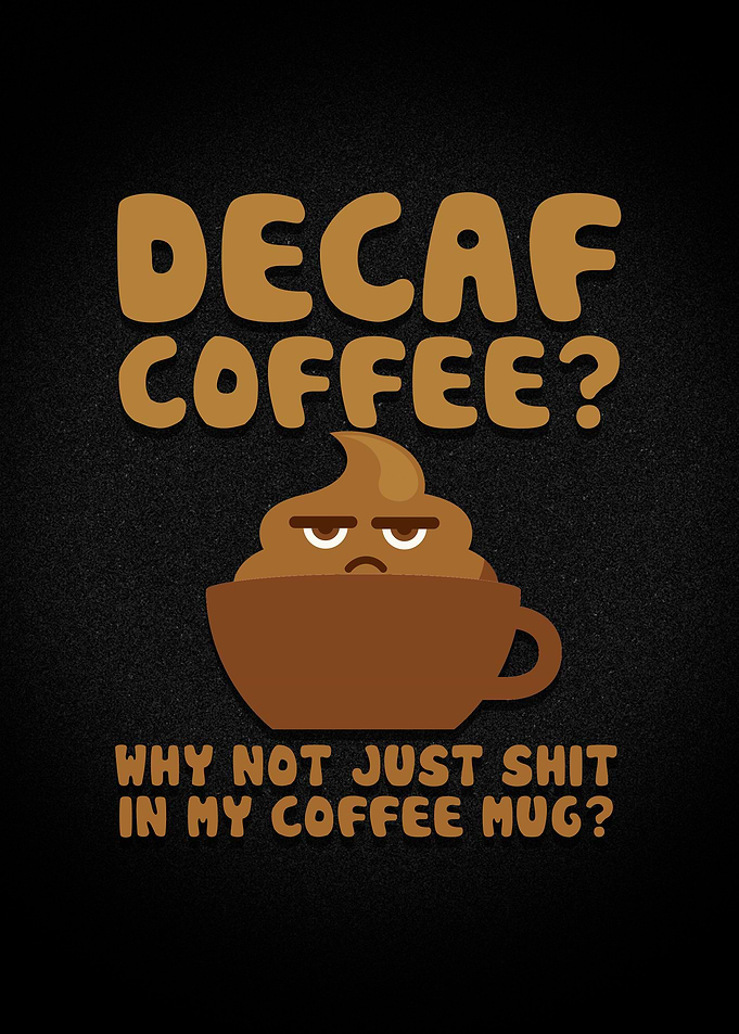 Decaf Coffee Decaffeinated
