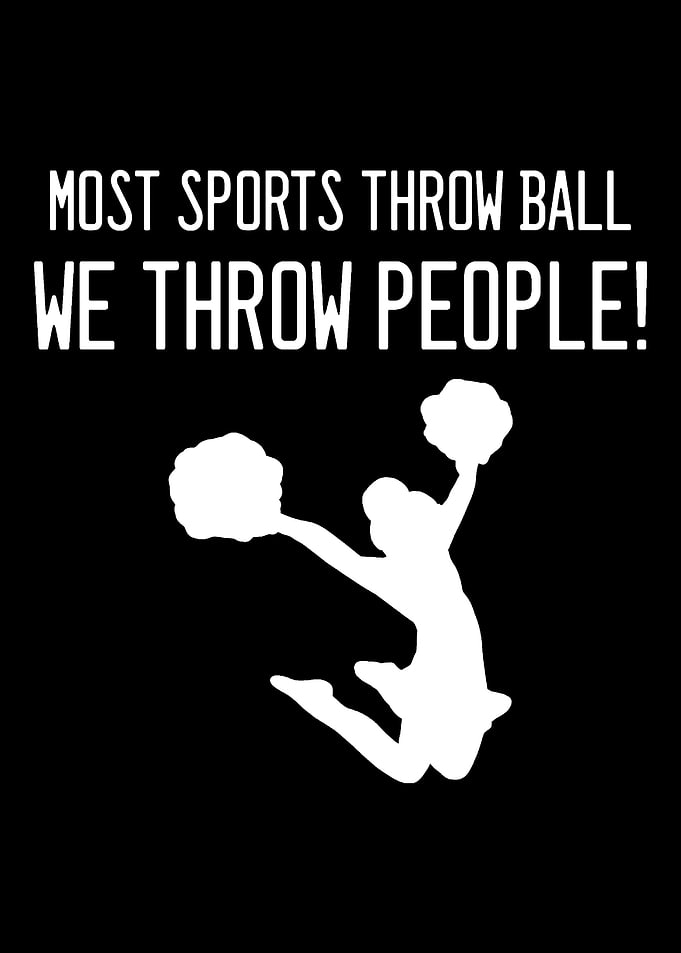 We Throw People Cheerleade