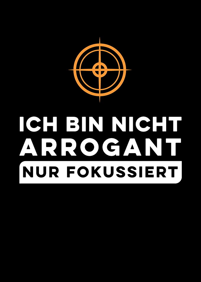 I Am Not Arrogant Focused