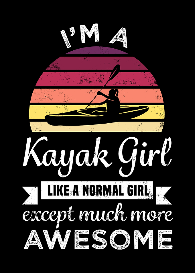 Kayaking Kayak Girl Gift