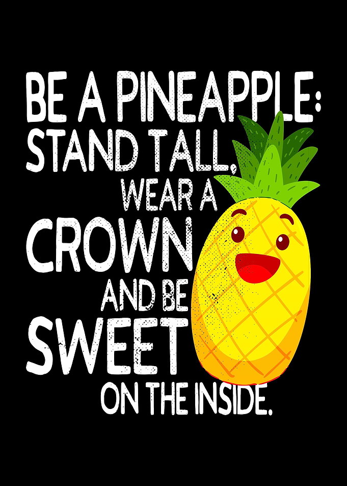 Be A Pineapple Stand Tall