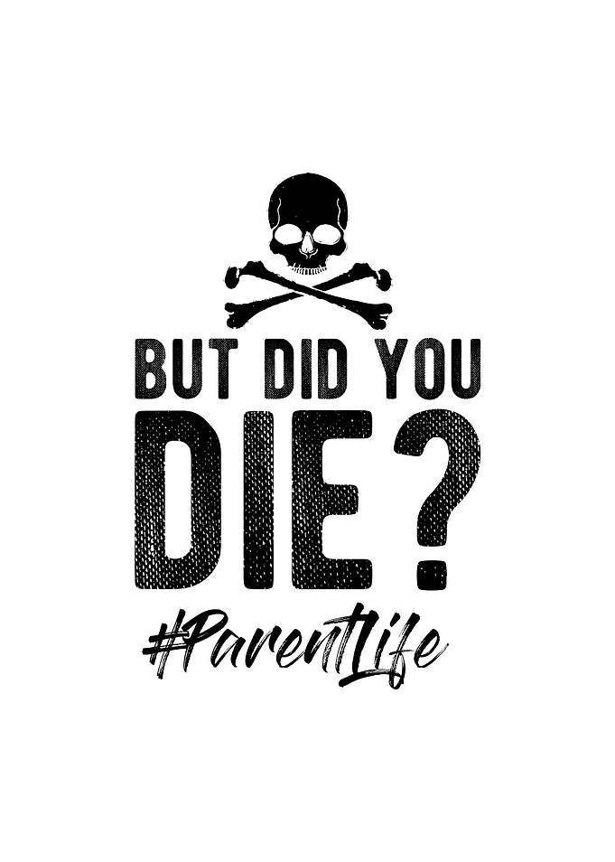 Did You Die