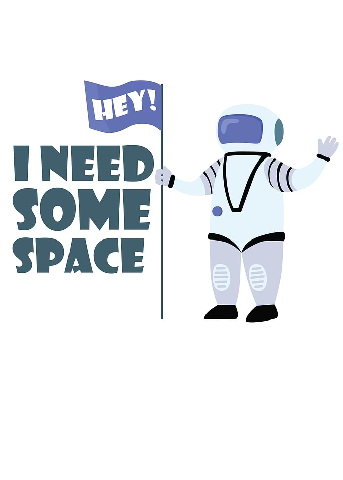 I Need Some Space